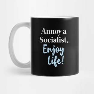 Annoy a Socialist Mug